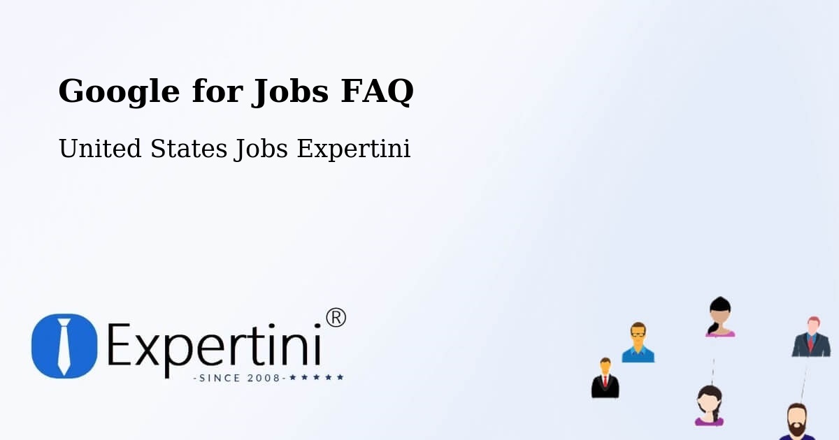 Google for Jobs FAQ - United States Jobs Expertini