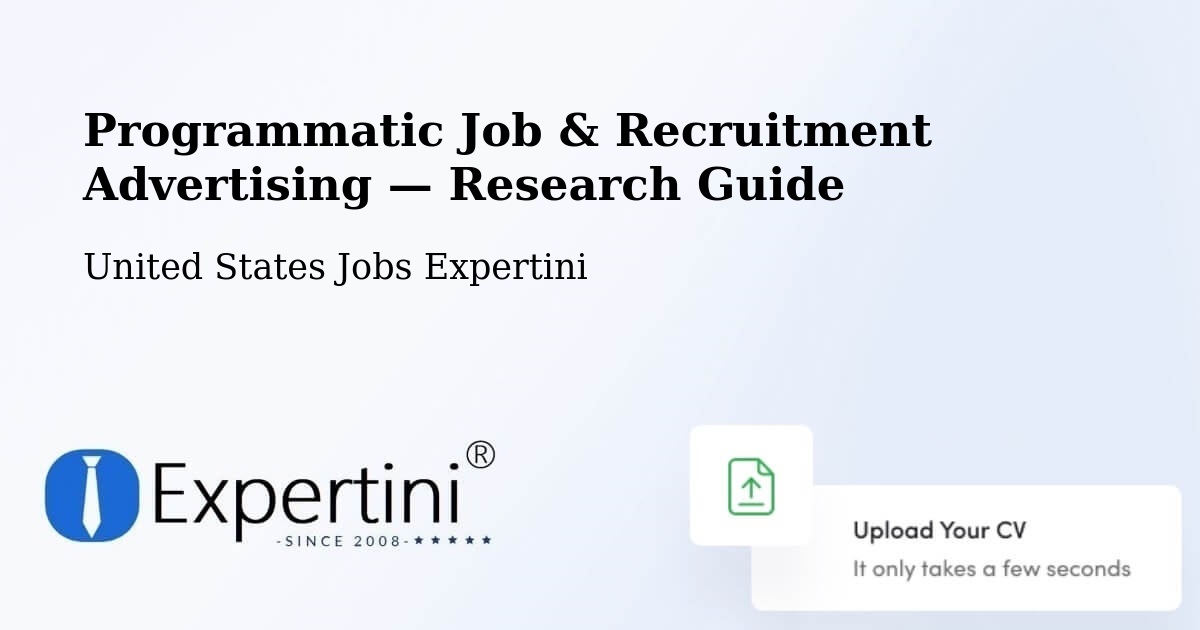 Programmatic Job & Recruitment Advertising — Research Guide – Bothell